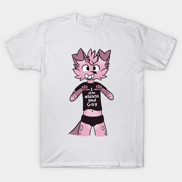 I am useless and gay - gay dog T-Shirt by d o r r i a n